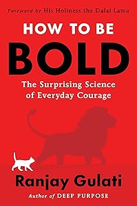 How to Be Bold: The Surprising Science of Everyday Courage – A USA Today