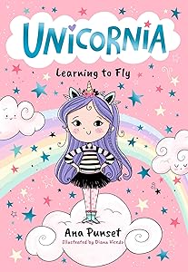 Unicornia: Learning to Fly: The bestselling illustrated magical unicorn series