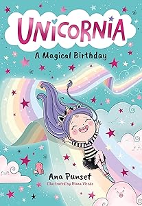 Unicornia: A Magical Birthday: A magical unicorn school fiction story for kids